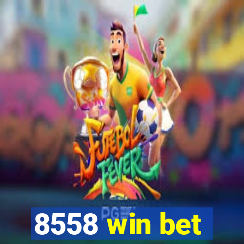 8558 win bet